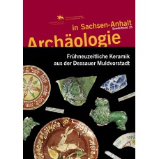 Archäologie in Wittenberg IV - Ausgrabungen auf Straßen und Plätzen